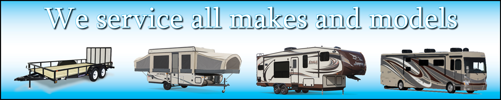 image of various trailers and RVs, We Service All Makes and Models